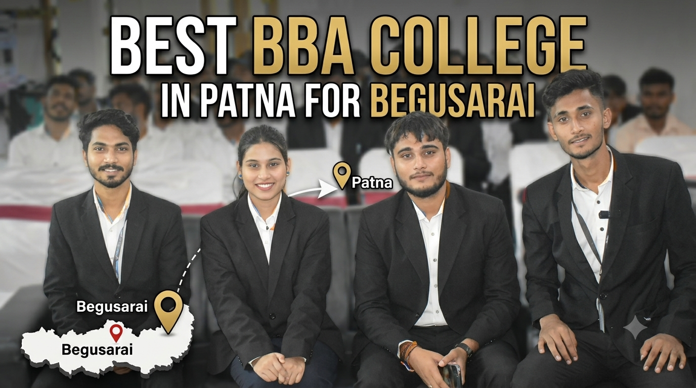 Best BBA College In Patna For Begusarai