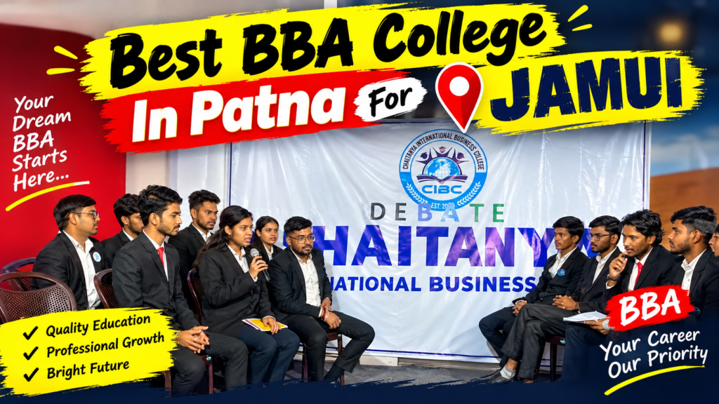 Best BBA College In Patna For Jamui
