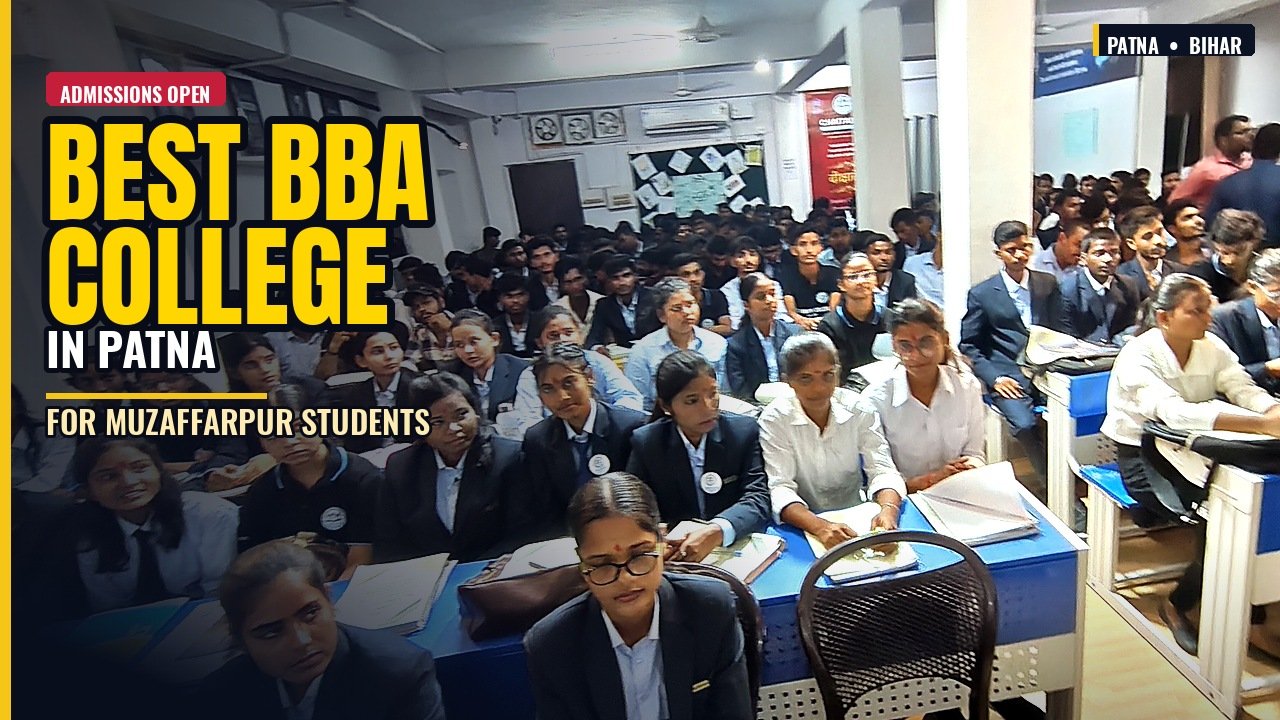 Best BBA College In Patna For Muzaffarpur