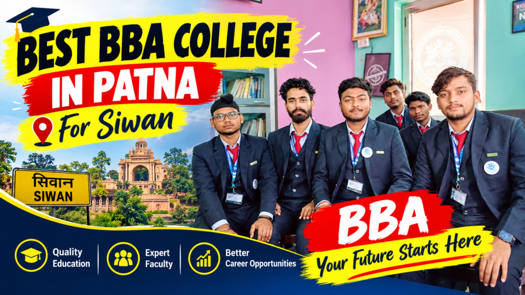 Best BBA College In Patna For Siwan