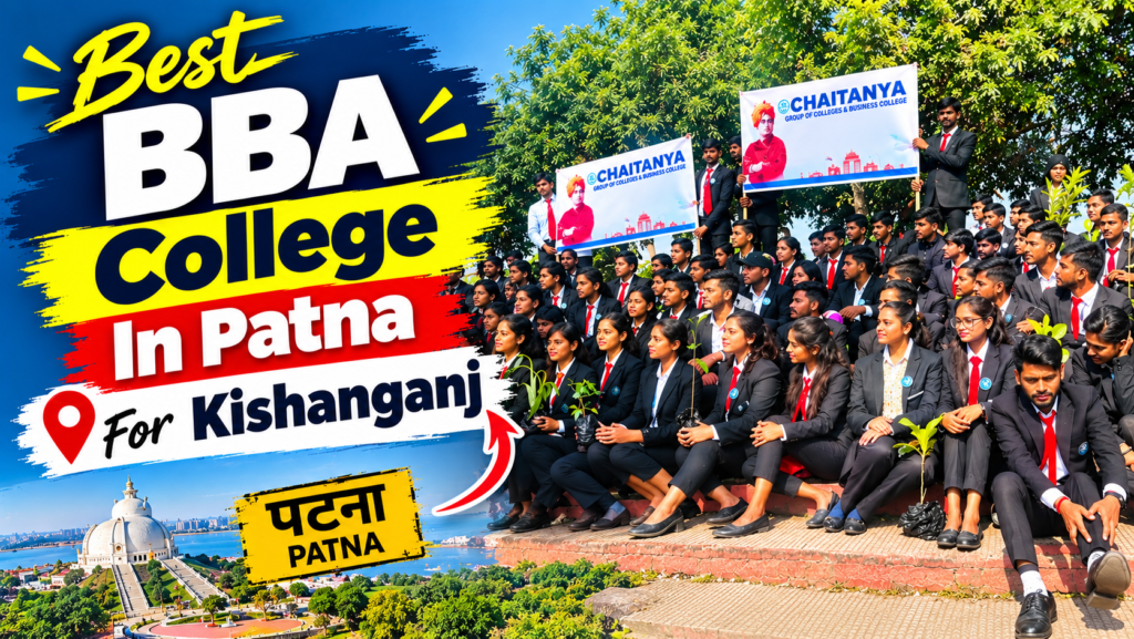 Best BBA College In Patna For Kishanganj