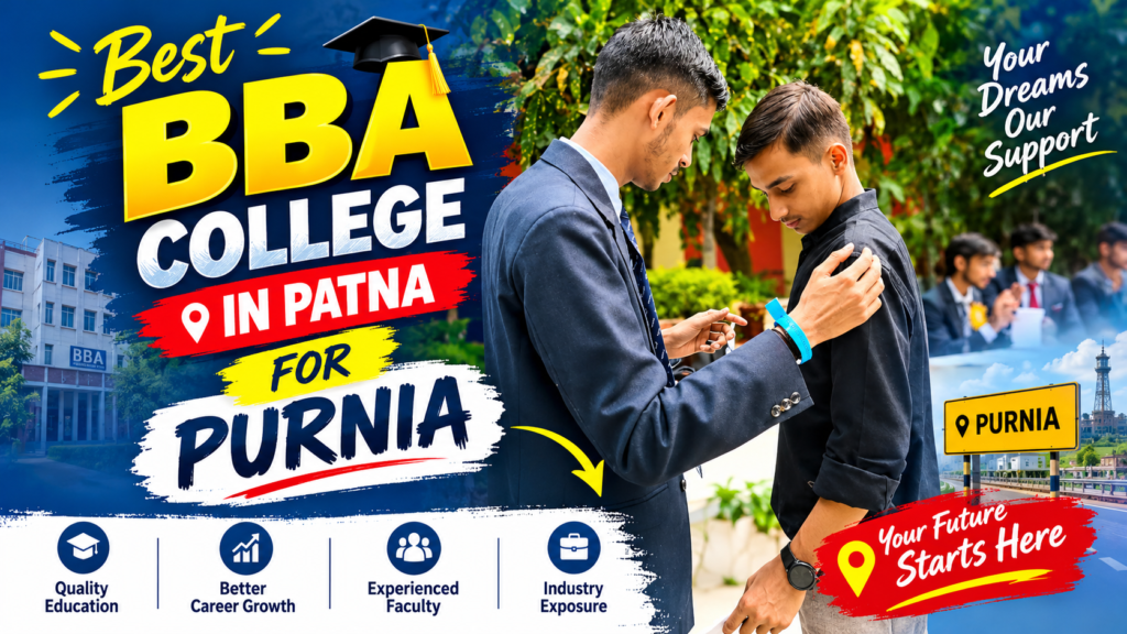 Best BBA College In Patna For Purnia