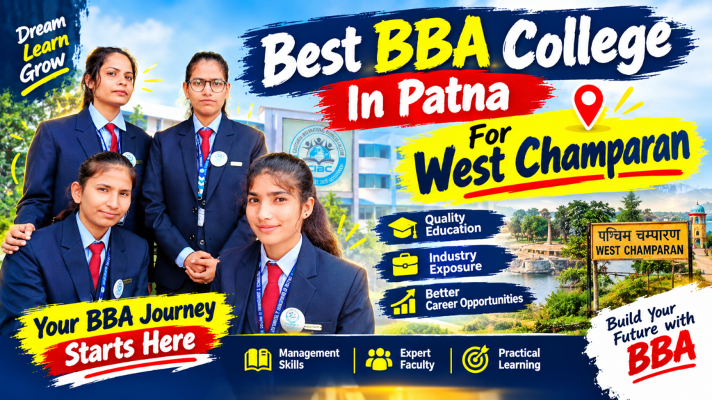 Best BBA College In Patna For West Champaran