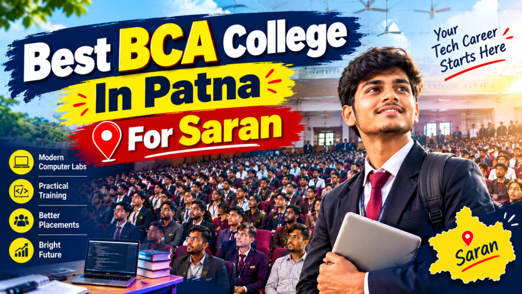 Best BCA College In Patna For Saran