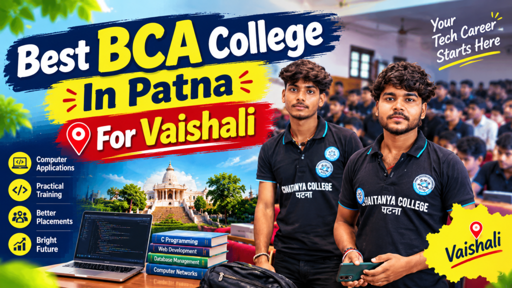 Best BCA College In Patna For Vaishali